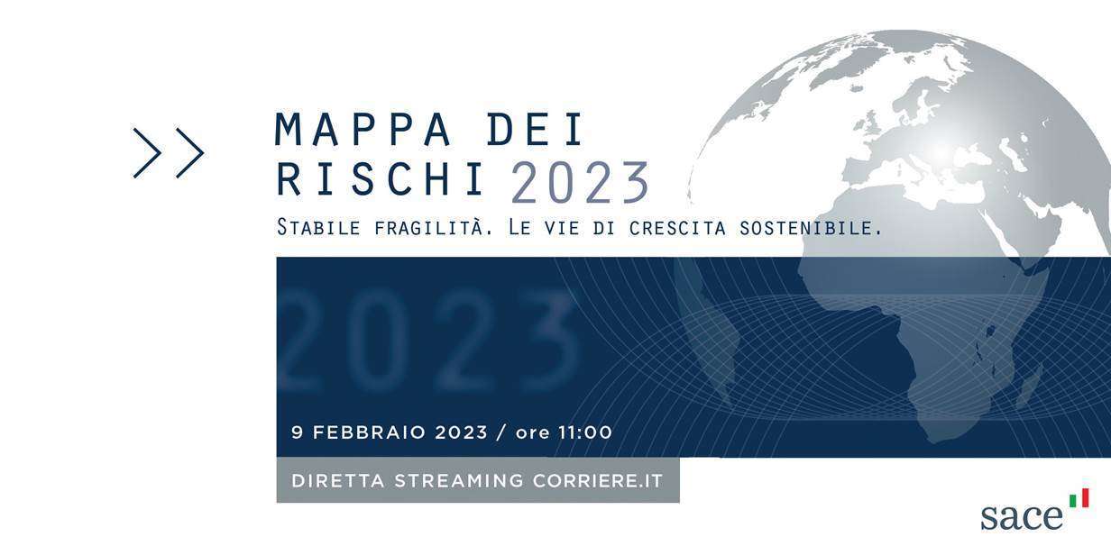 Sace, presentata la Mappa dei Rischi 2023: strumento per le imprese italiane all’estero